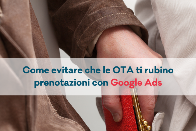 Come evitare che le OTA ti rubino prenotazioni con Google Ads