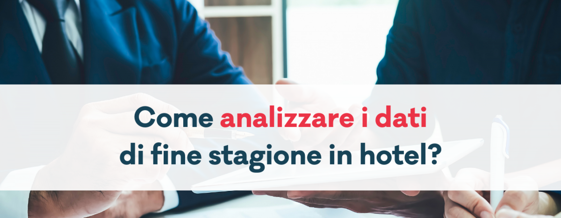 Come analizzare i dati di fine stagione in hotel