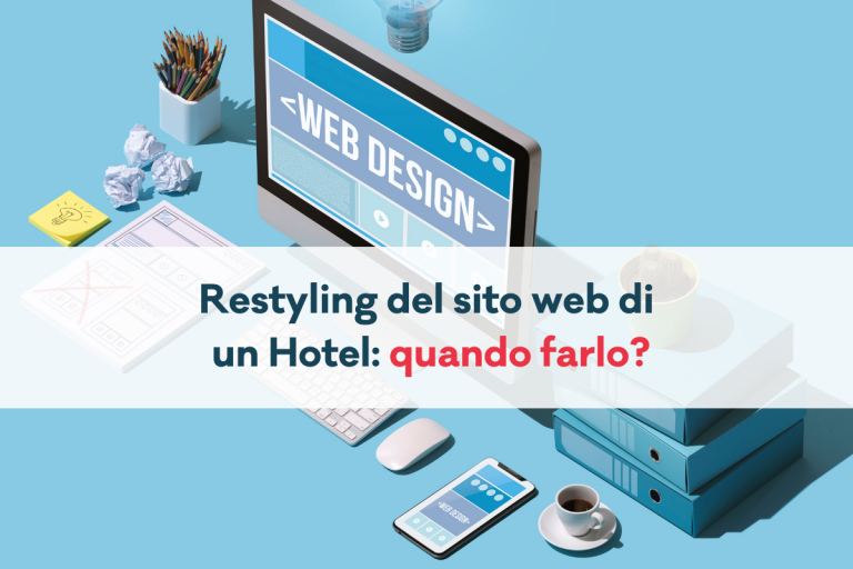 Restyling del sito web di un hotel: quando farlo?