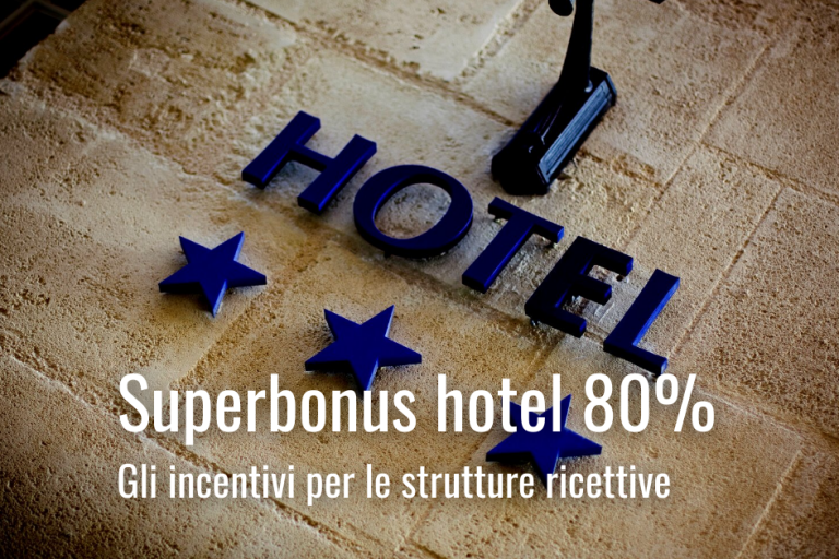 Super Bonus Hotel 80% - Gli incentivi per le strutture ricettive