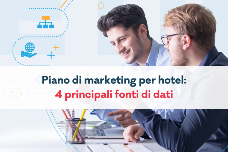 Piano di marketing per hotel: 4 principali fonti di dati