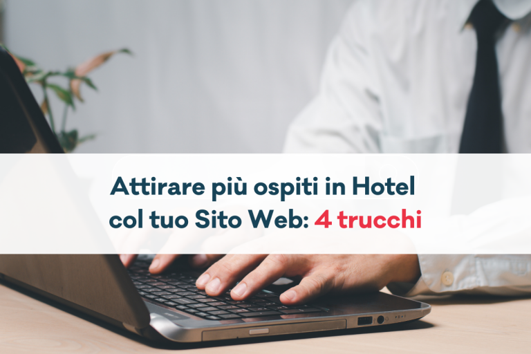 attirare più ospiti in hotel col tuo sito web