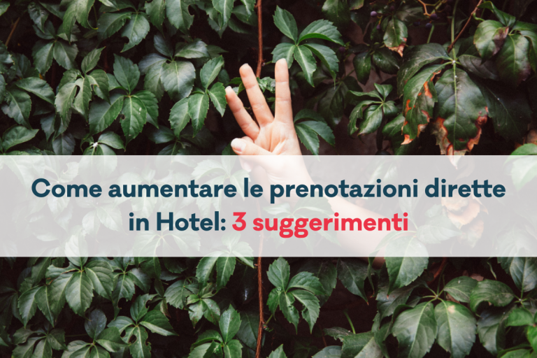 Come aumentare le prenotazioni dirette in Hotel: 3 suggerimenti